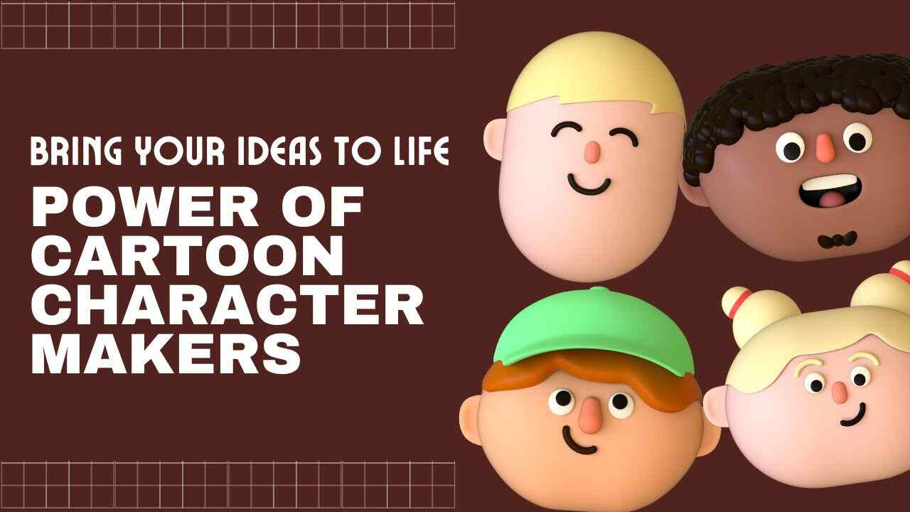 Bring Your Ideas to Life: The Power of Cartoon Character Makers